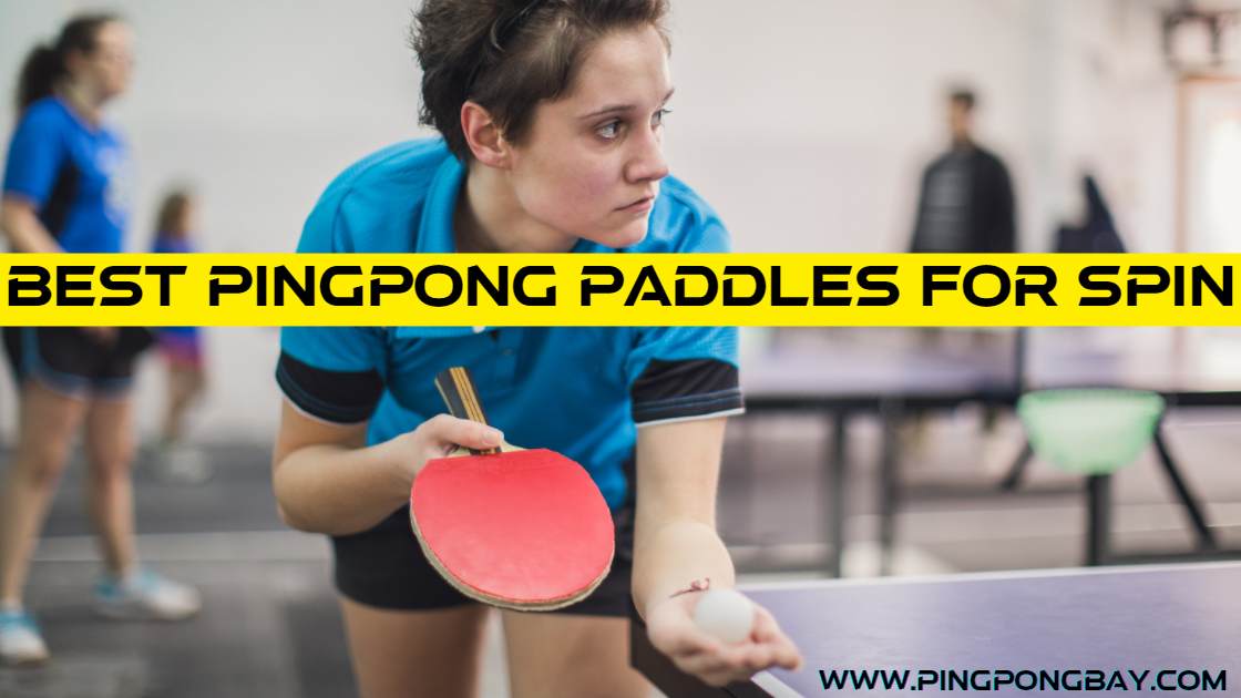 Best-Pingpong-paddles-for-Spin