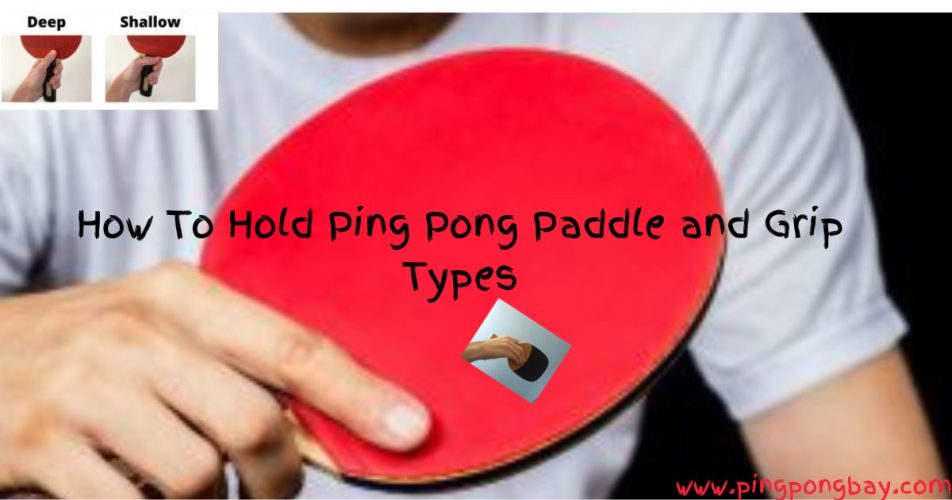 how-to-hold-pingpong-paddle-and-grip-types